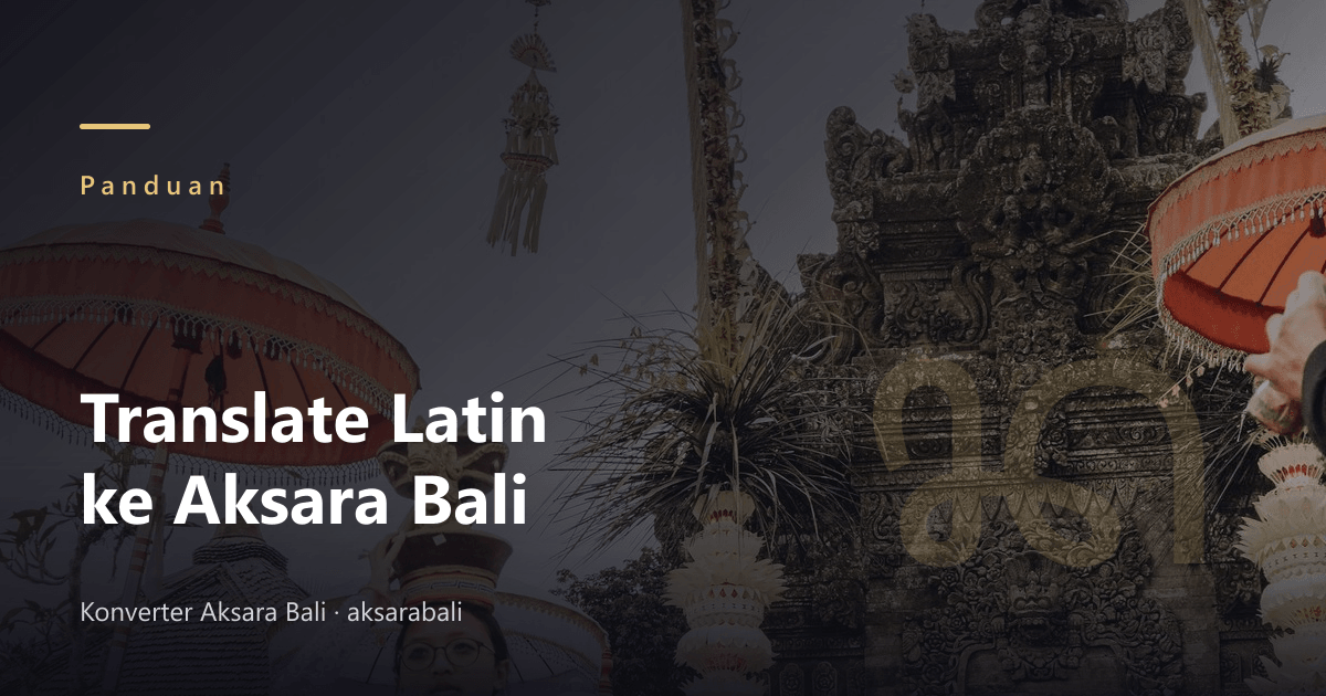 Translate Latin to Aksara Bali: A Complete Guide to Free Online Conversion